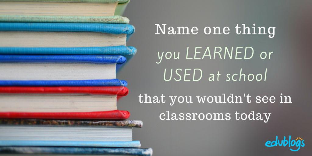 Classrooms Then and Now – #EdublogsClub Prompt 36 | LaptrinhX